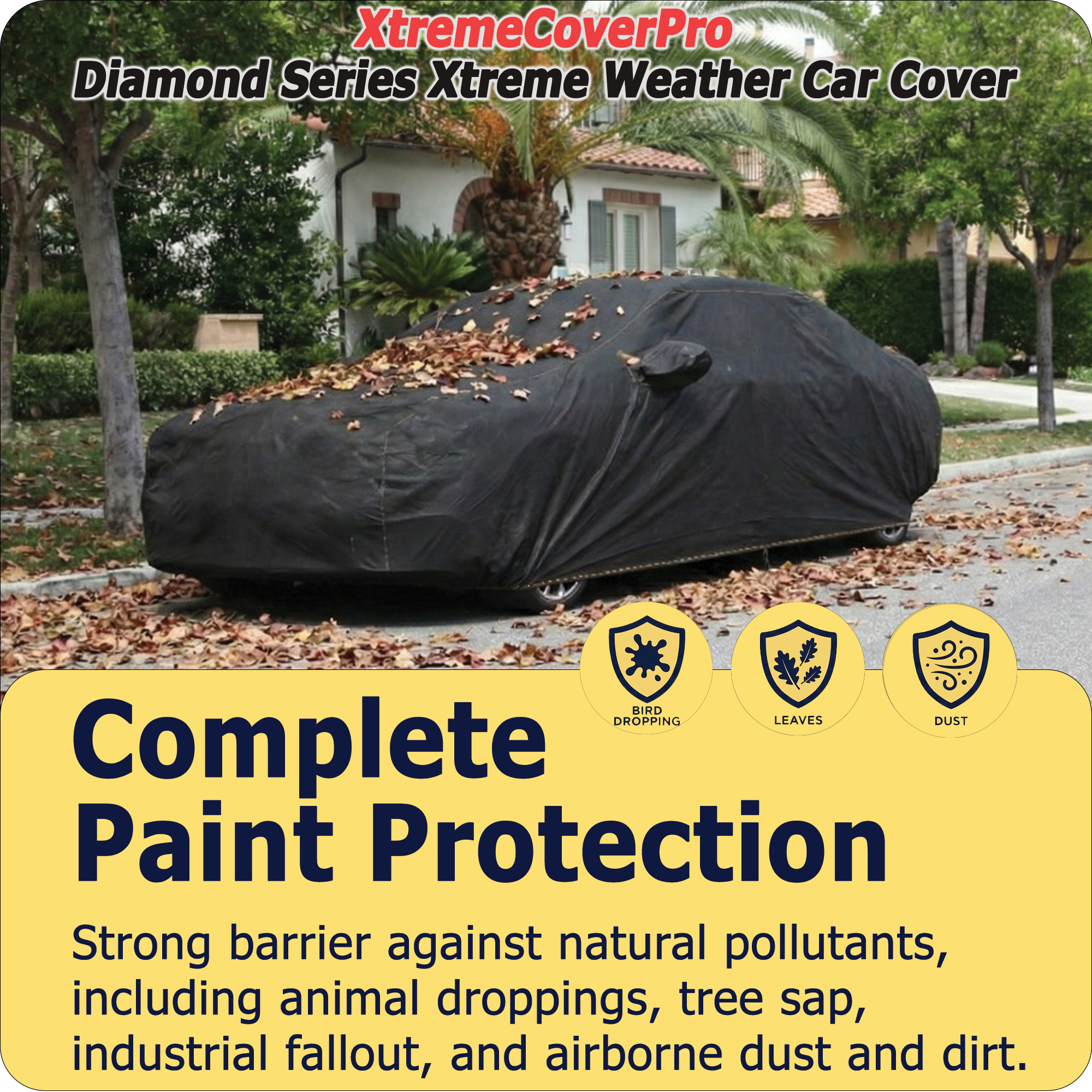 Full vehicle cover protecting paint from leaves bird droppings tree sap dust and dirt