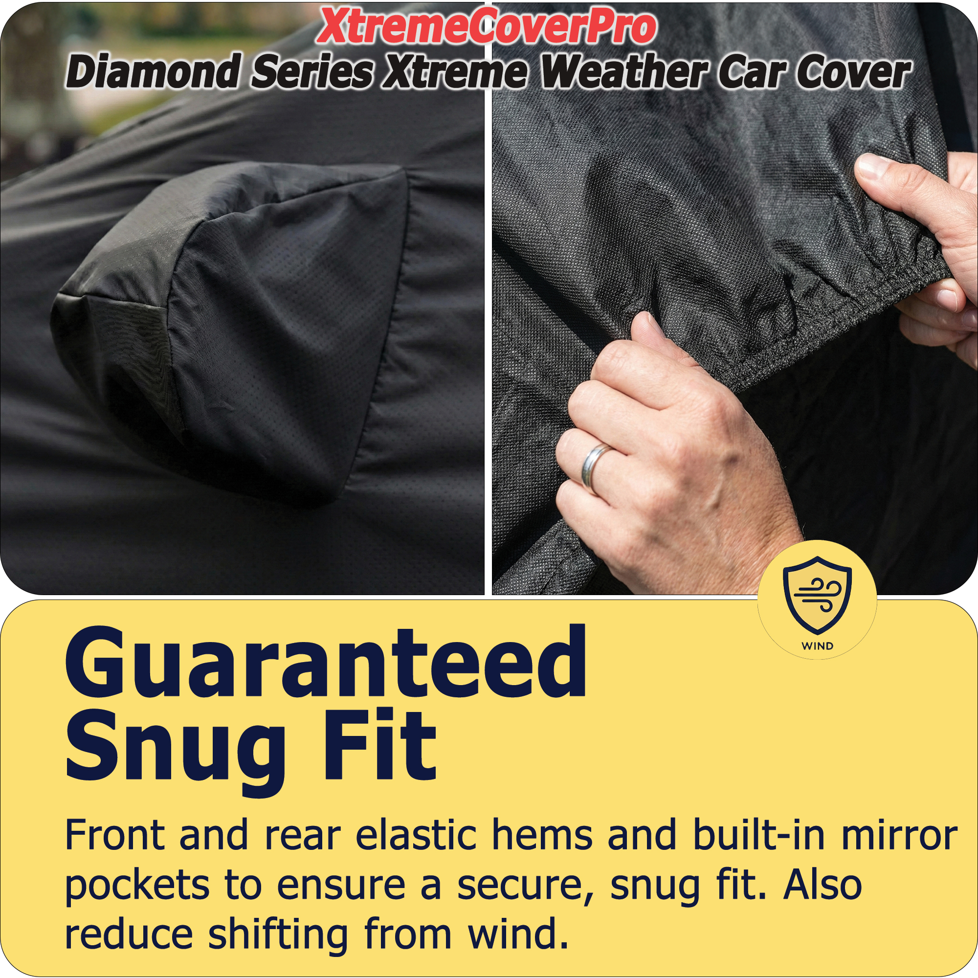 Elastic hems and mirror pockets providing a secure snug fit on a car cover