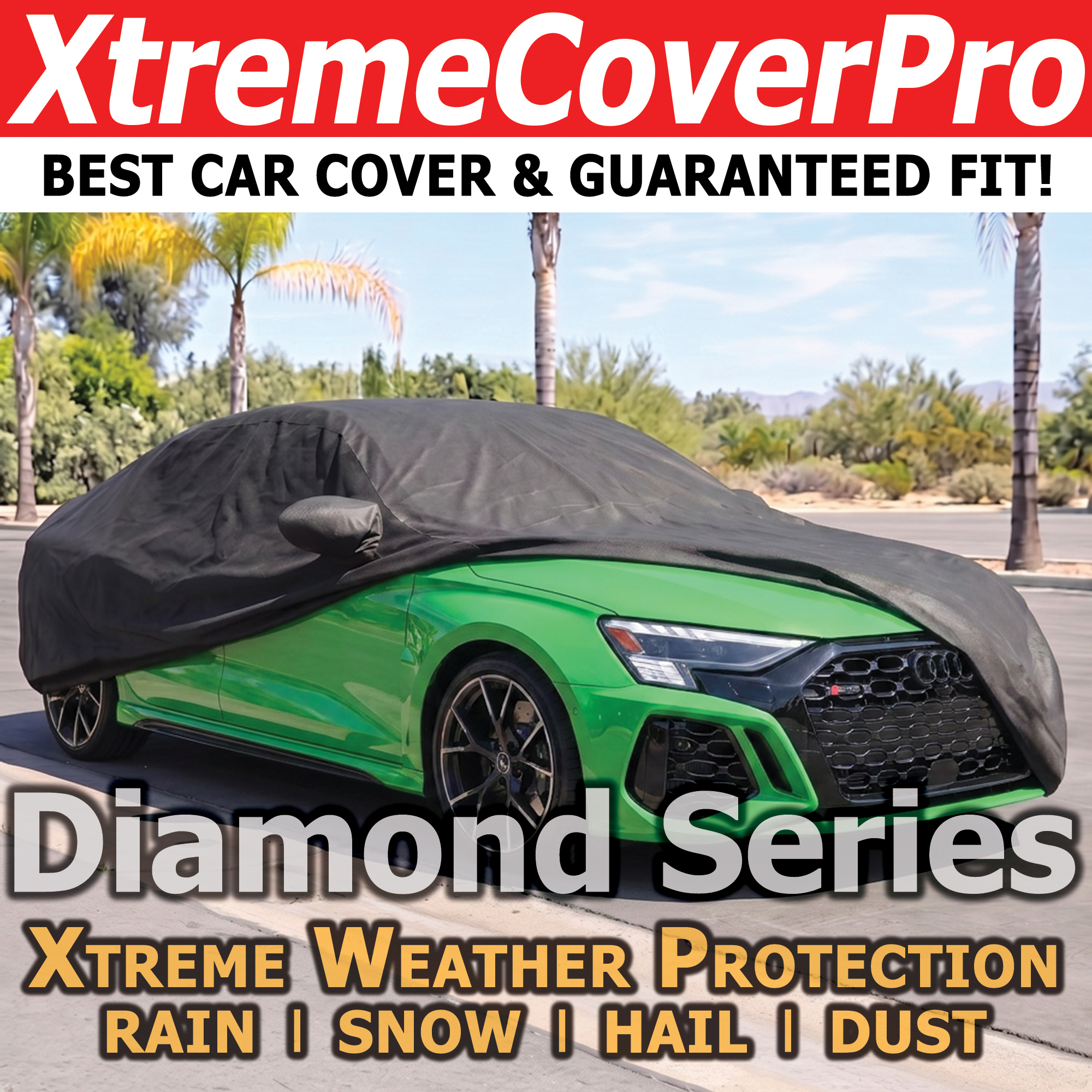 XtremeCoverPro Diamond Series extreme weather car cover with guaranteed fit for rain, snow, hail and dust protection