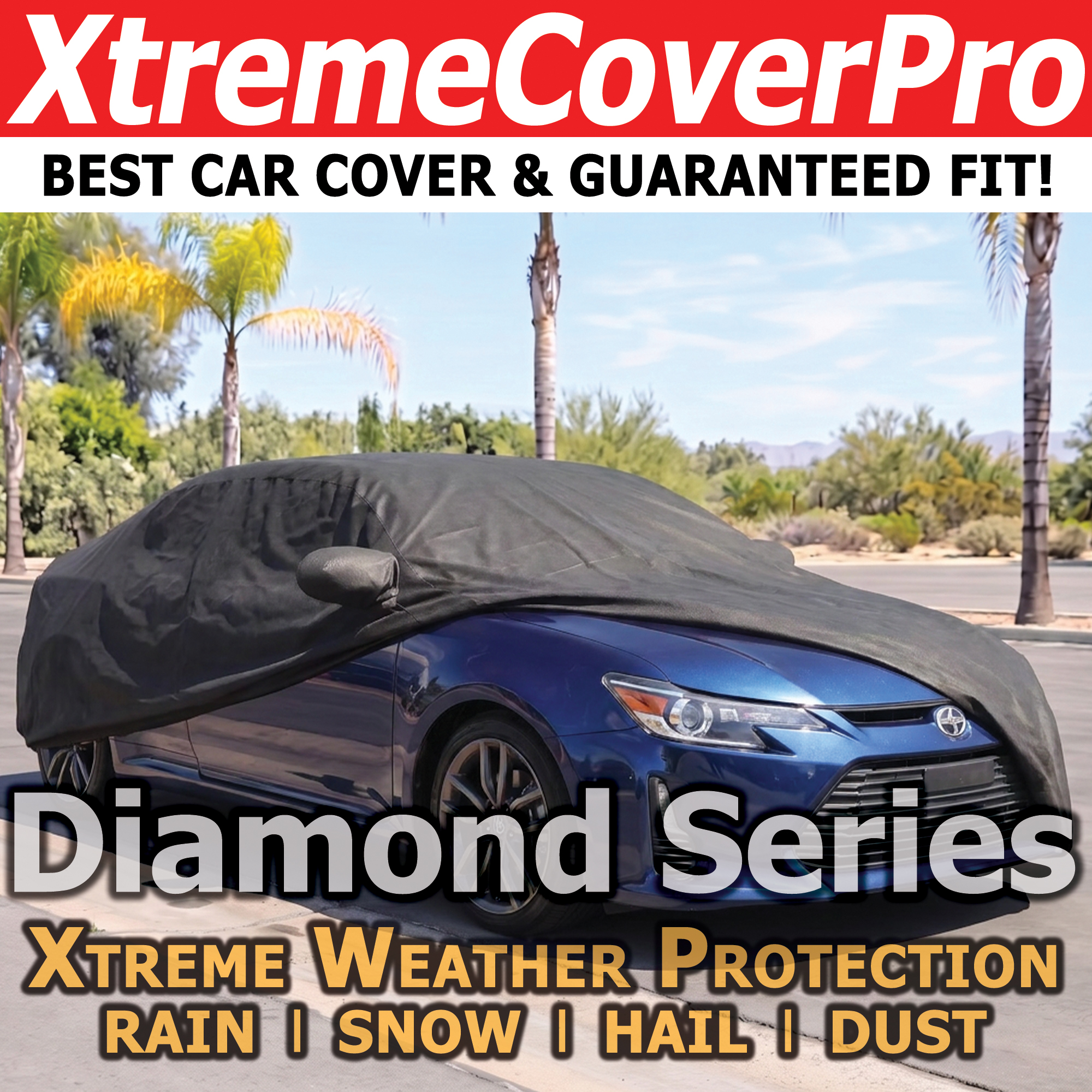 XtremeCoverPro Diamond Series extreme weather car cover with guaranteed fit for rain, snow, hail and dust protection